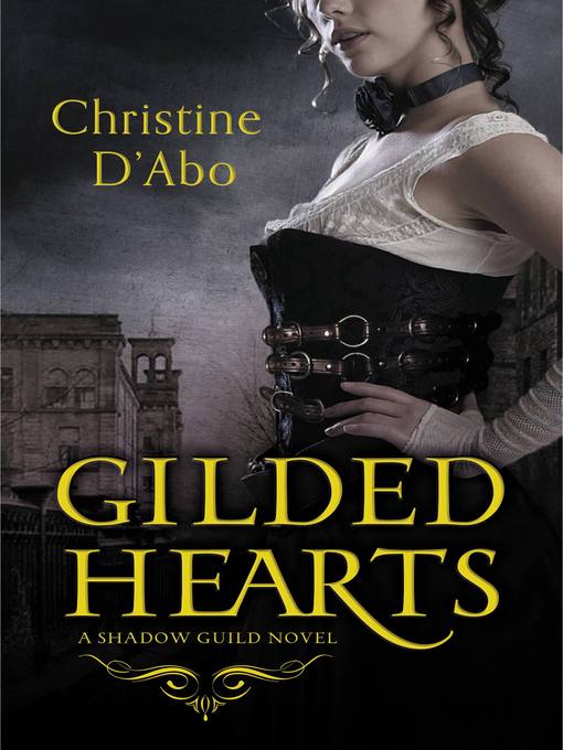 Title details for Gilded Hearts by Christine D'Abo - Available